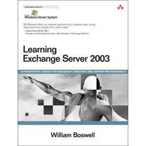 Learning Exchange Server 2003 by William Boswell [Repost]