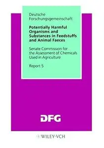 Potentially Harmful Organisms and Substances in Feedstuffs and Animal Faeces: Report No. 5