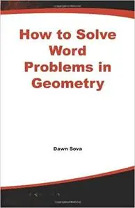 How to Solve Word Problems in Geometry (How to Solve Word Problems