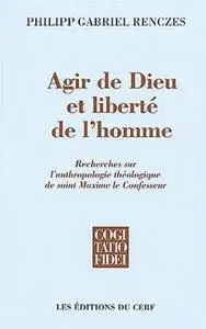 Philipp Gabriel Renczes, "Agir de Dieu et liberté de l'homme"