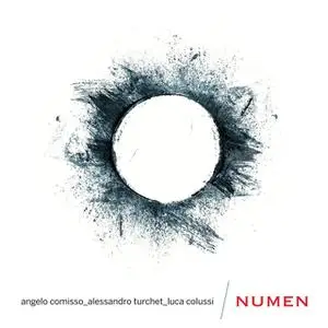 Angelo Comisso, Alessandro Turchet & Luca Colussi - Numen (2021)