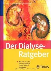 Der Dialyse Ratgeber: Wie Sie sich auf ein verändertes Leben leichter einstellen (Repost)