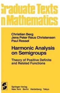 Harmonic Analysis on Semigroups: Theory of Positive Definite and Related Functions