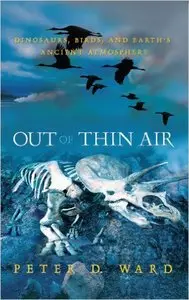 Out of Thin Air:: Dinosaurs, Birds, and Earth's Ancient Atmosphere 