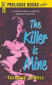 «The Killer is Mine» by Talmage Powell