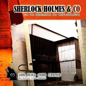 «Sherlock Holmes & Co - Folge 3: Der Mord ohne Leiche» by Markus Winter