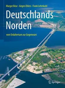 Deutschlands Norden: vom Erdaltertum zur Gegenwart, 2. Auflage