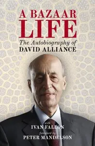 A Bazaar Life: The Autobiography of David Alliance