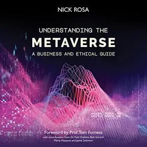 Understanding the Metaverse: A Business and Ethical Guide [Audiobook]