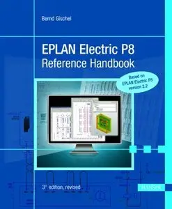 EPLAN Electric P8 Reference Handbook, 3 edition (Repost)