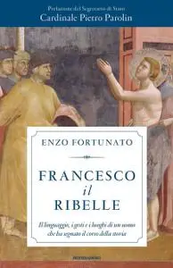 Enzo Fortunato - Francesco il ribelle