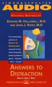 «Answers to Distraction» by John J. Ratey,Edward M. Hallowell