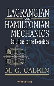 Lagrangian and Hamiltonian Mechanics: Solutions to the Exercises