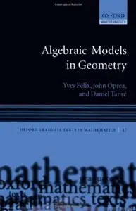 Algebraic Models in Geometry [Repost]