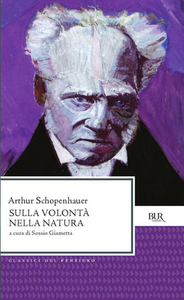 Arthur Schopenhauer - Sulla volontà nella natura (2013)