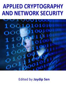"Applied Cryptography and Network Security" ed. by Jaydip Sen