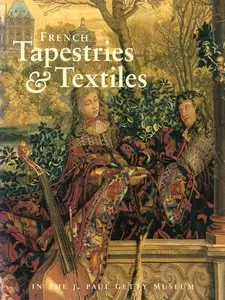Charissa Bremer-David, "French Tapestries and Textiles"
