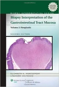 Biopsy Interpretation of the Gastrointestinal Tract Mucosa: Volume 2: Neoplastic, 2nd edition
