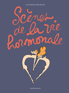 Scènes de la Vie Hormonale - Tome 1