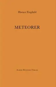 «Meteorer» by Horace Engdahl