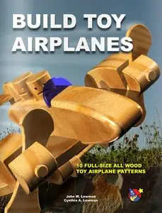 Build Toy Airplanes - 10 Full-Size All Wood Toy Airplane Patterns