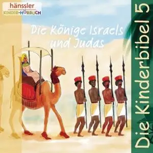 «Die Kinderbibel - Teil 5: Die Könige Israels und Judas» by Diverse Autoren