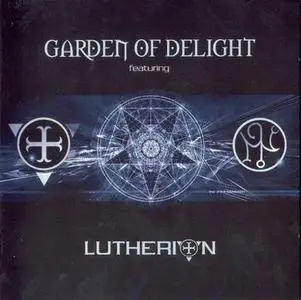 Garden Of Delight Featuring Lutherion (2005-2007)