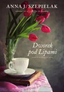 «Dworek pod Lipami» by Anna J. Szepielak