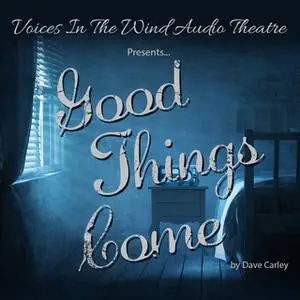 «Good Things Come» by Dave Carley