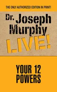 «Your 12 Powers» by Joseph Murphy