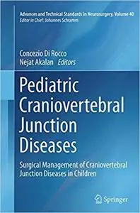 Pediatric Craniovertebral Junction Diseases: Surgical Management of Craniovertebral Junction Diseases in Children (Repost)