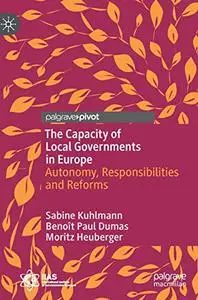 The Capacity of Local Governments in Europe: Autonomy, Responsibilities and Reforms