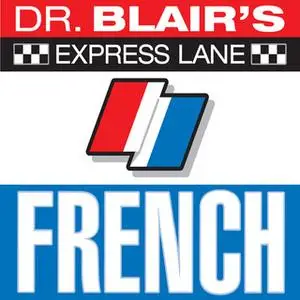«Dr. Blair's Express Lane: French» by Dr. Robert Blair