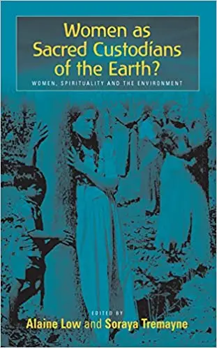 Women as Sacred Custodians of the Earth?: Women, Spirituality and the Environment
