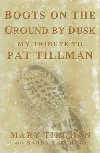 «Boots on the Ground by Dusk» by Mary Tillman,Narda Zacchino