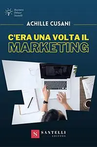 C'era una volta il marketing