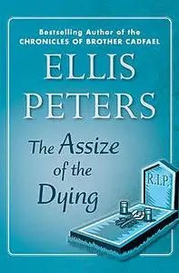 «The Assize of the Dying» by Ellis Peters