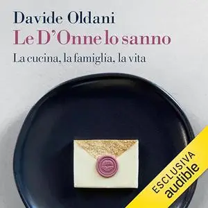 «Le D'Onne lo sanno» by Davide Oldani