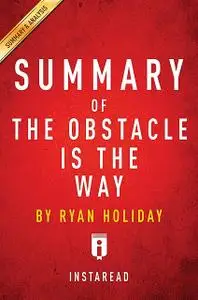 «The Obstacle Is the Way» by Instaread