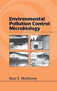 Environmental Pollution Control Microbiology: A Fifty-Year Perspective (Civil and Environmental Engineering)