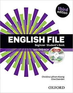 English File: Beginner: Student's Book with iTutor: The best way to get your students talking