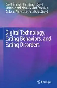 Digital Technology, Eating Behaviors, and Eating Disorders