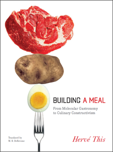 Building a Meal: From Molecular Gastronomy to Culinary Constructivism