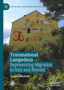 Transnational Lampedusa: Representing Migration in Italy and Beyond