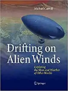 Drifting on Alien Winds: Exploring the Skies and Weather of Other Worlds