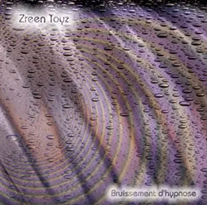 Zreen Toyz - Bruissement d'hypnose (1974) [Re-Up2 - new links]