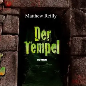 Matthew Reilly - Der Tempel (Re-Upload)