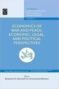 Economics of War and Peace: Economic, Legal, and Political Perspectives (Repost)