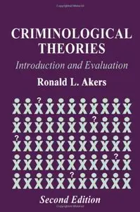 Criminological Theories: Introduction and Evaluation, 2 edition