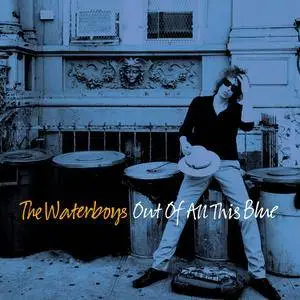 The Waterboys - Out of All This Blue (Super Deluxe Edition) (2017)